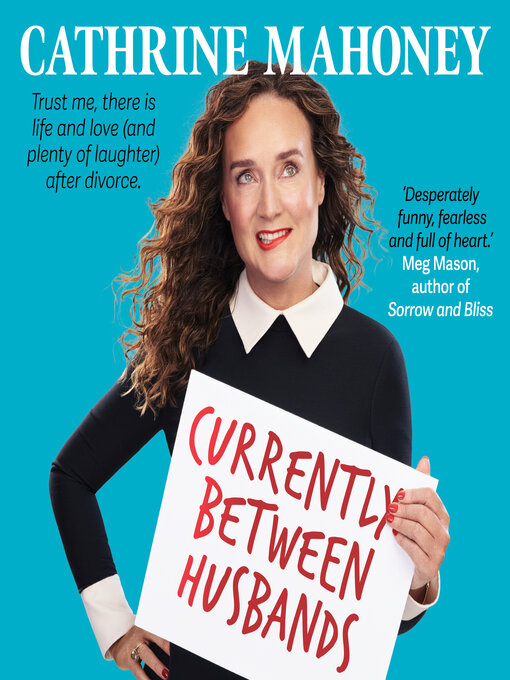 Title details for Currently Between Husbands by Cathrine Mahoney - Wait list